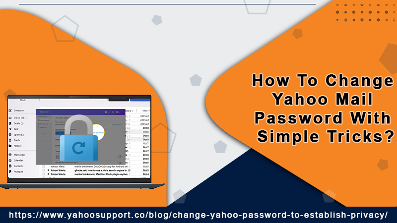 How To Change Yahoo Mail Password: Step-By-Step-Guide?