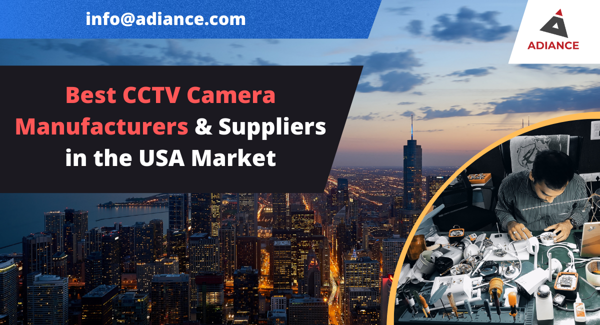 Best CCTV Camera Manufacturers & Suppliers in the USA Market