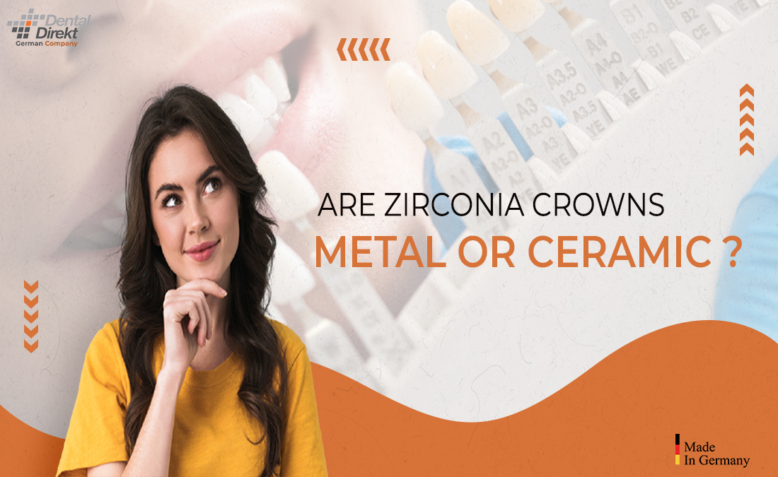 Are Zirconia Crowns Metal or Ceramic?