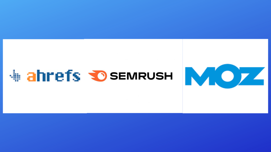 Ahref vs Semrush vs Moz – The best seo tools in 2021