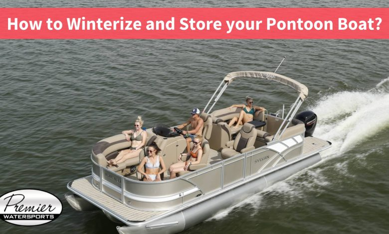 Simple Ways to Winterize and Store your Pontoon Boat - Premier Watersports