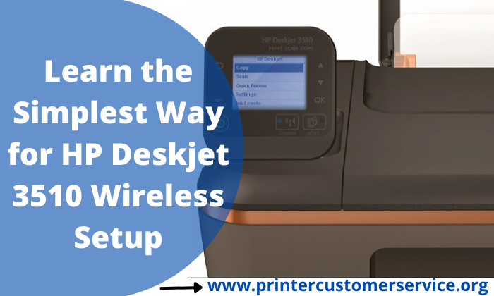 Learn the Simplest Way for HP Deskjet 3510 Wireless Setup
