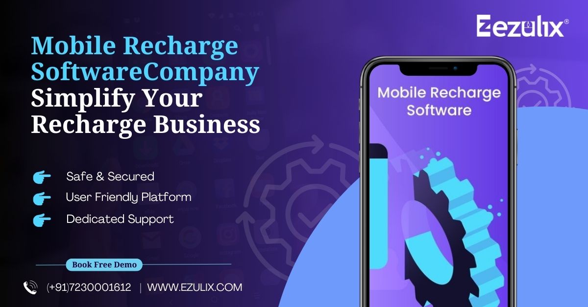 Unlock the Potential of Mobile Recharge Software Development for Your Business