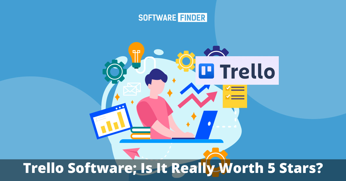 TRELLO SOFTWARE; IS IT REALLY WORTH 5 STARS?