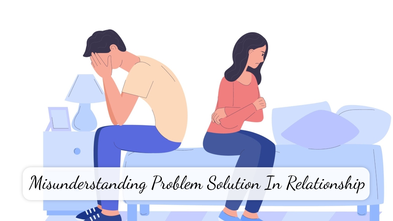 Misunderstanding Problem Solution In Relationship