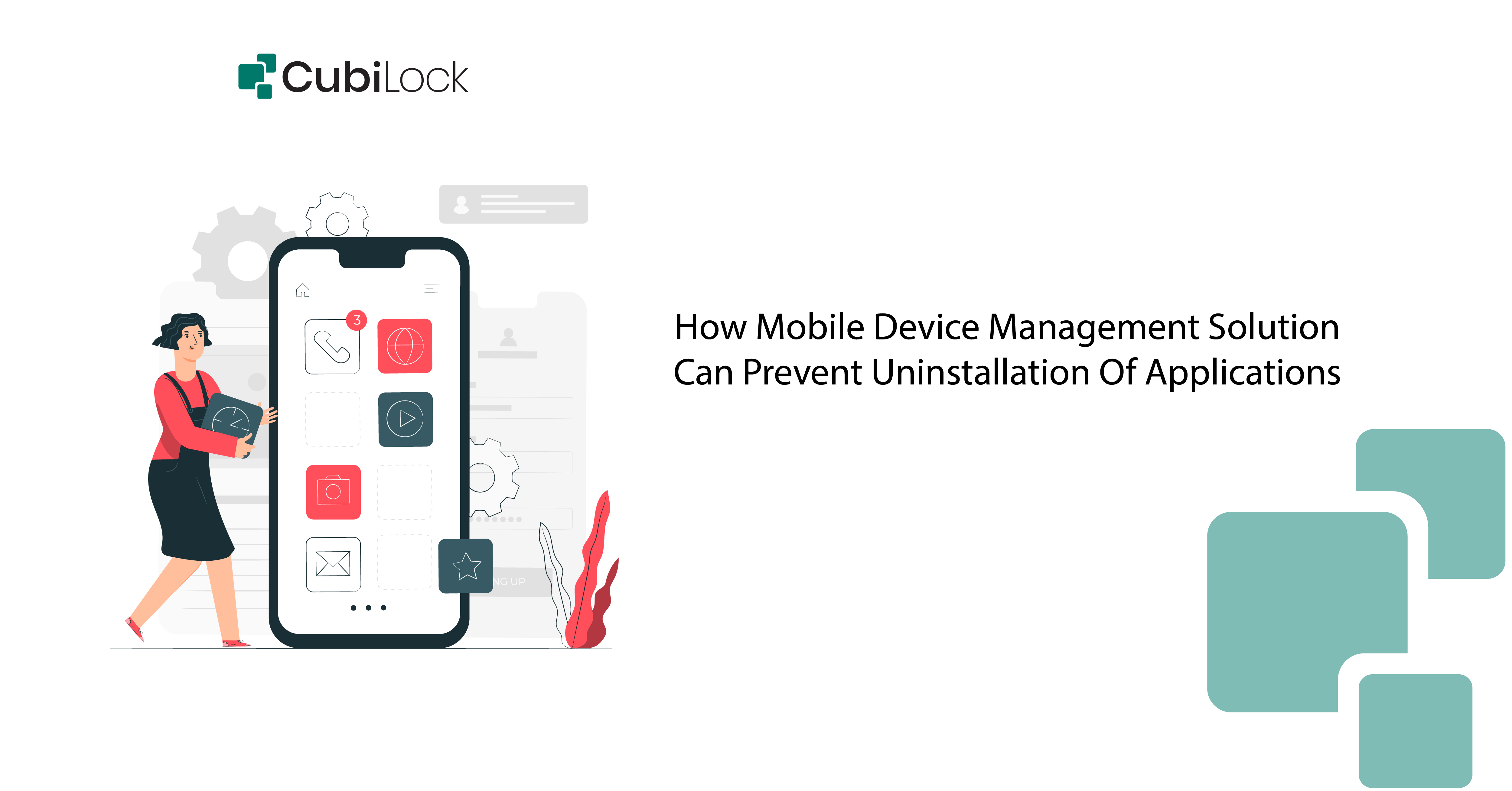 How Mobile Device Management Solution Can Prevent Uninstallation Of Applications