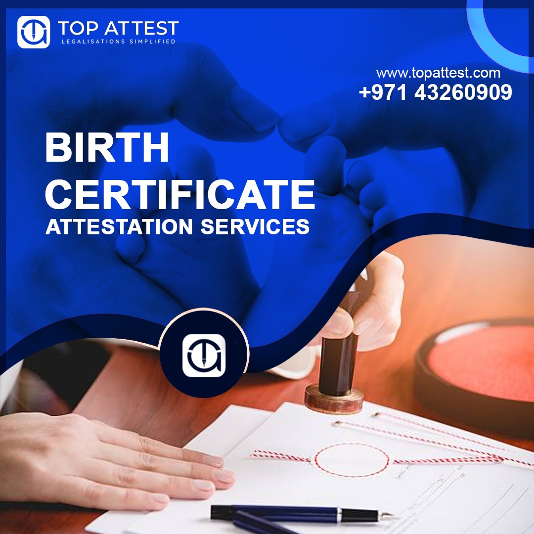 Why Should You Attest Your Birth Certificate in UAE?