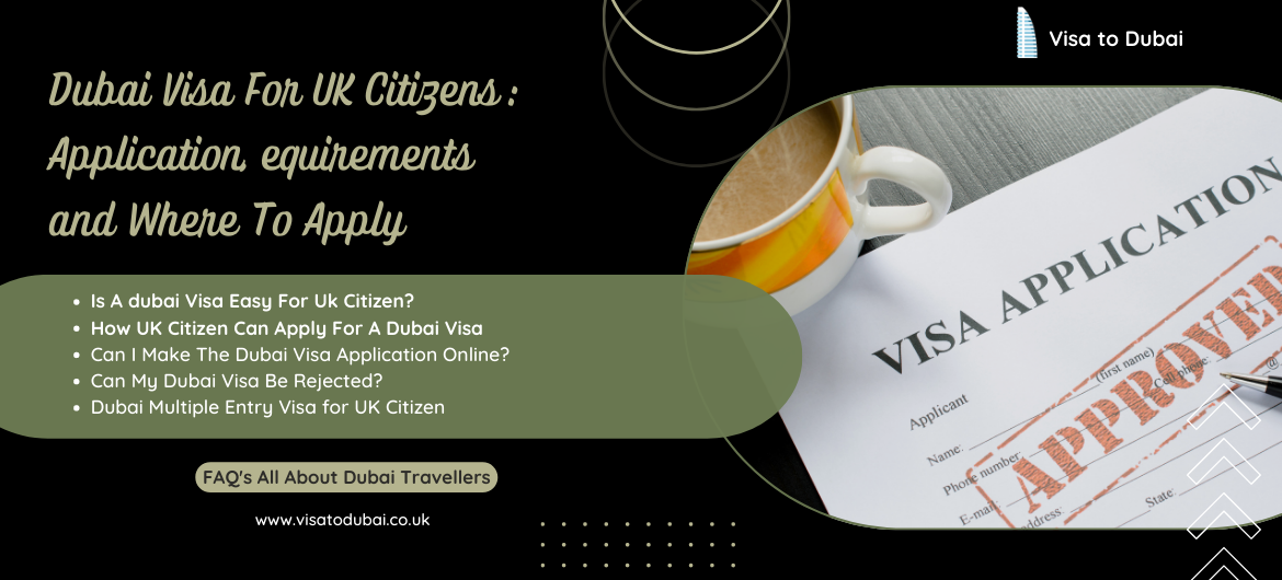 How UK Residents Can Obtain a Dubai Visa: Eligibility Criteria and Application Process