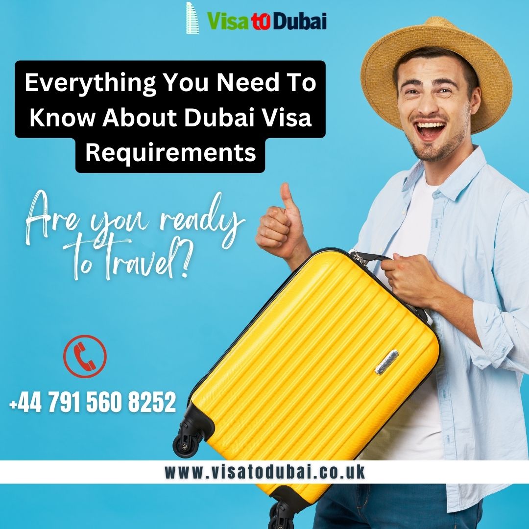 Dubai Tourist Visa from UK 2023 : Where to apply, Document Requirement