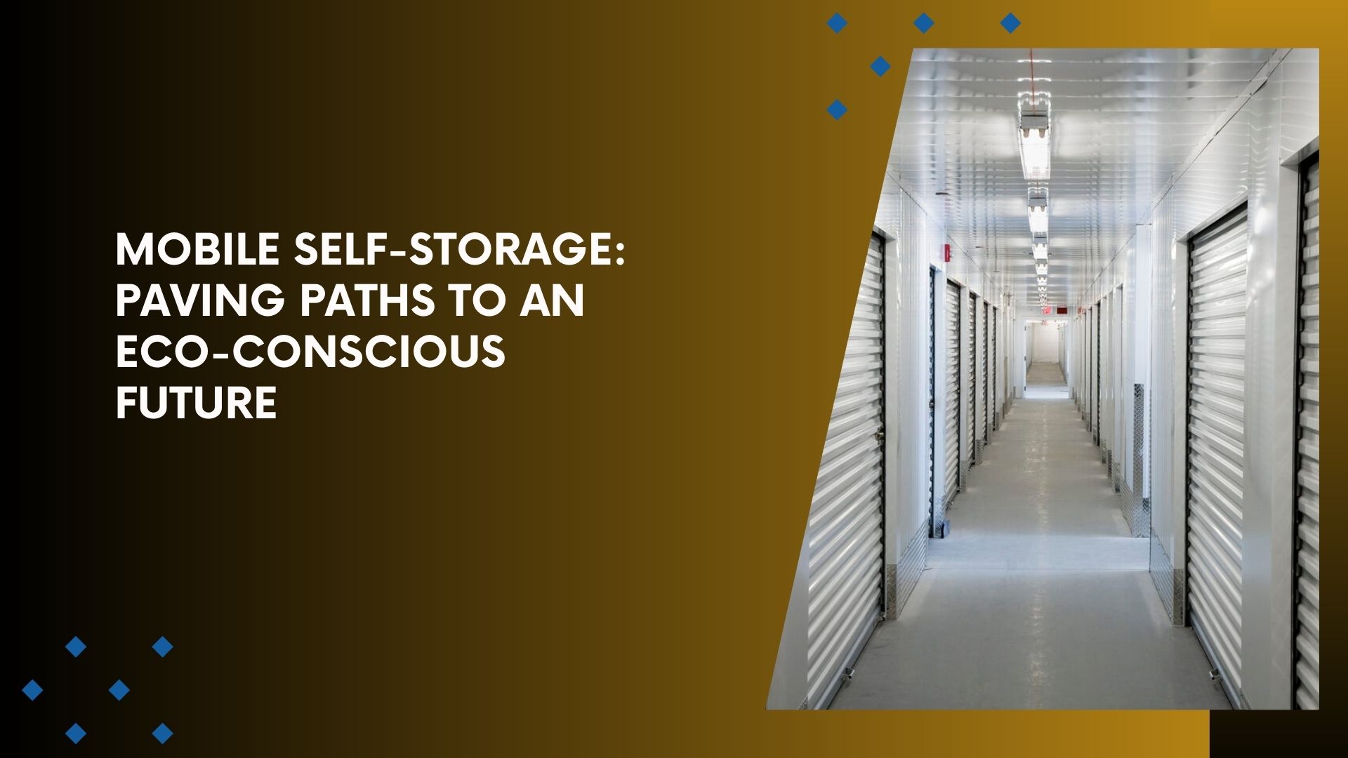 Mobile Self-Storage: Paving Paths To An Eco-Conscious Future