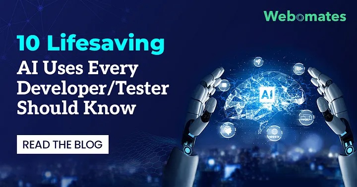 10 Lifesaving AI Uses Every Developer/Tester Should Know