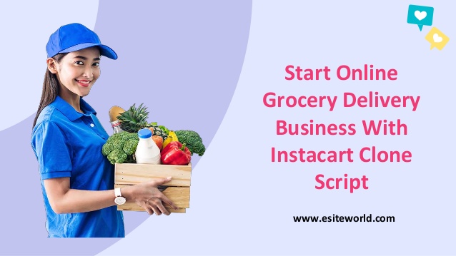 Start Online Grocery Delivery Business With Instacart Clone Script