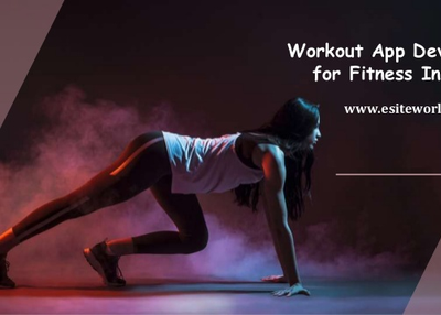 Workout App Development for Fitness Industry