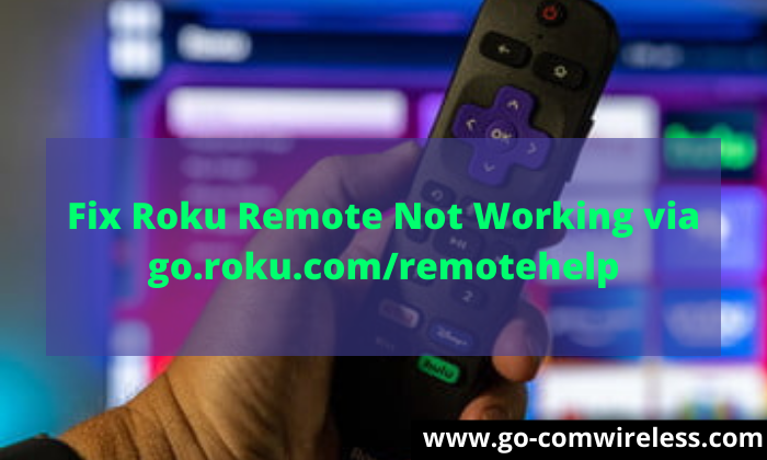 Fix Roku Remote Not Working via go.roku.com/remotehelp