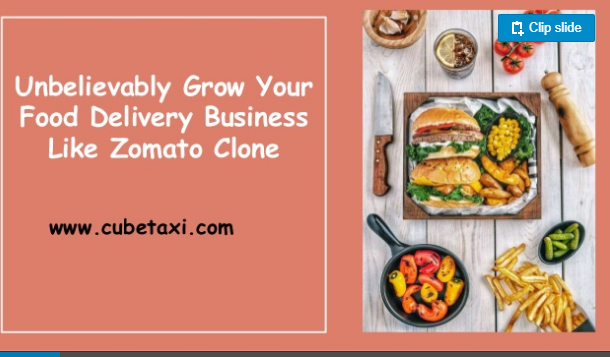 Unbelievably Grow Your Food Delivery Business Like Zomato Clone