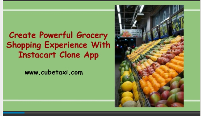 Create Powerful Grocery Shopping Experience With Instacart Clone App