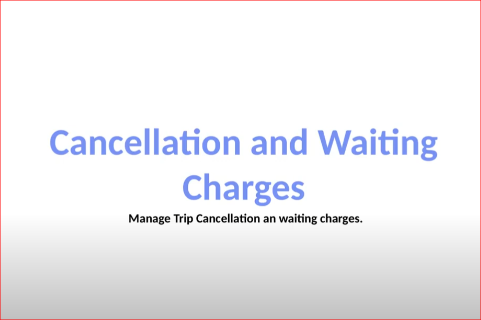 Cancellation and Waiting Charges - CubeX2020 App