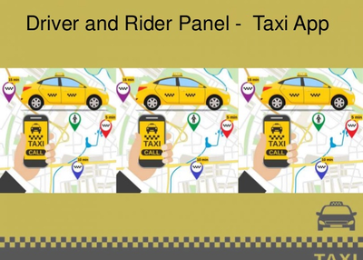 Driver and Rider Panel -  Taxi App