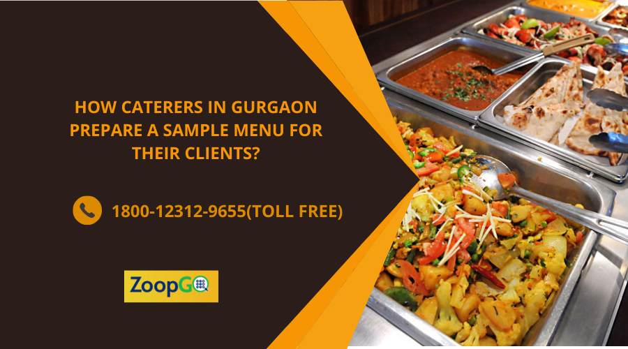 How Caterers in Gurgaon Prepare a Sample Menu for their Clients?