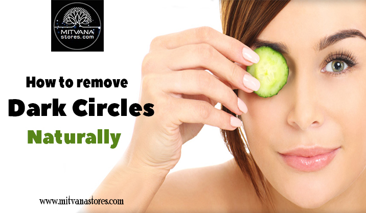 How to remove dark circles naturally
