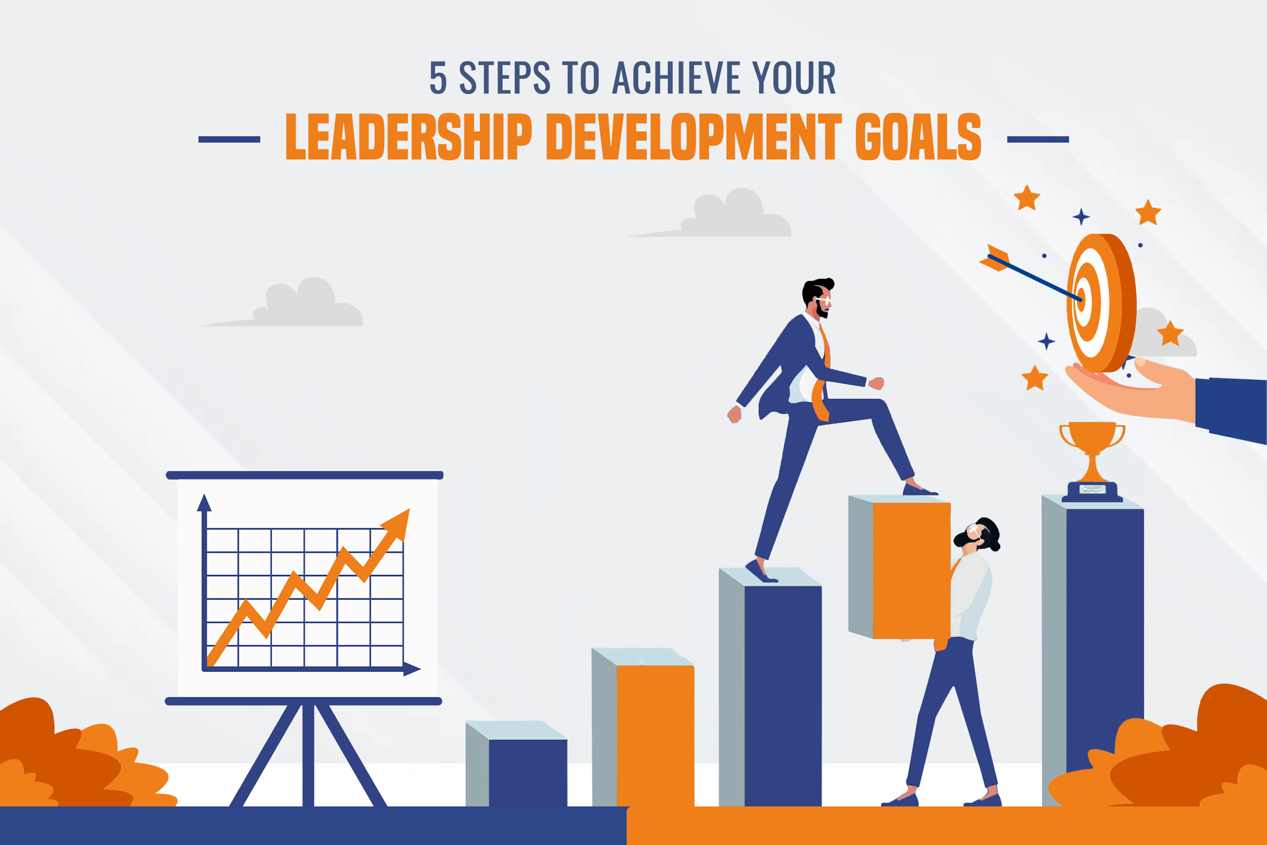 5 Steps To Achieve Your Leadership Development Goals