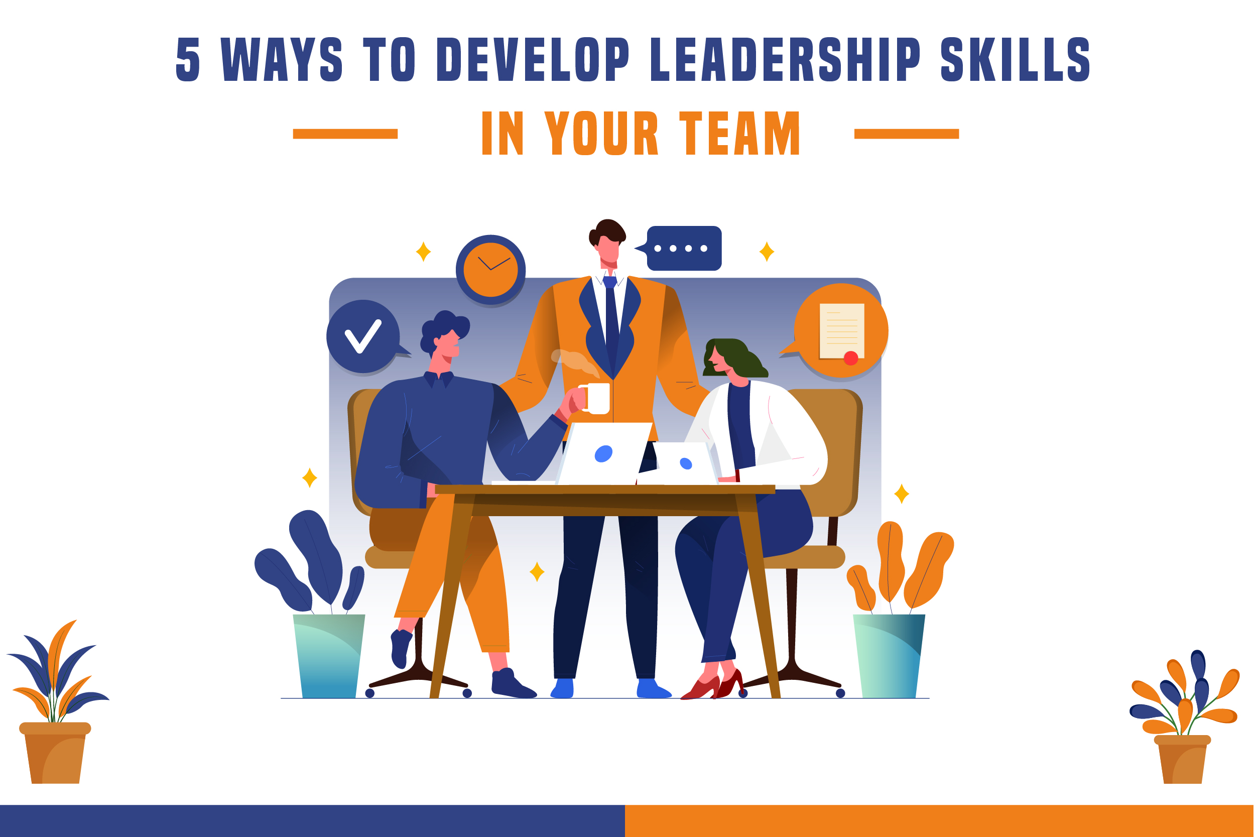 5 Ways to Develop Leadership Skills in Your Team