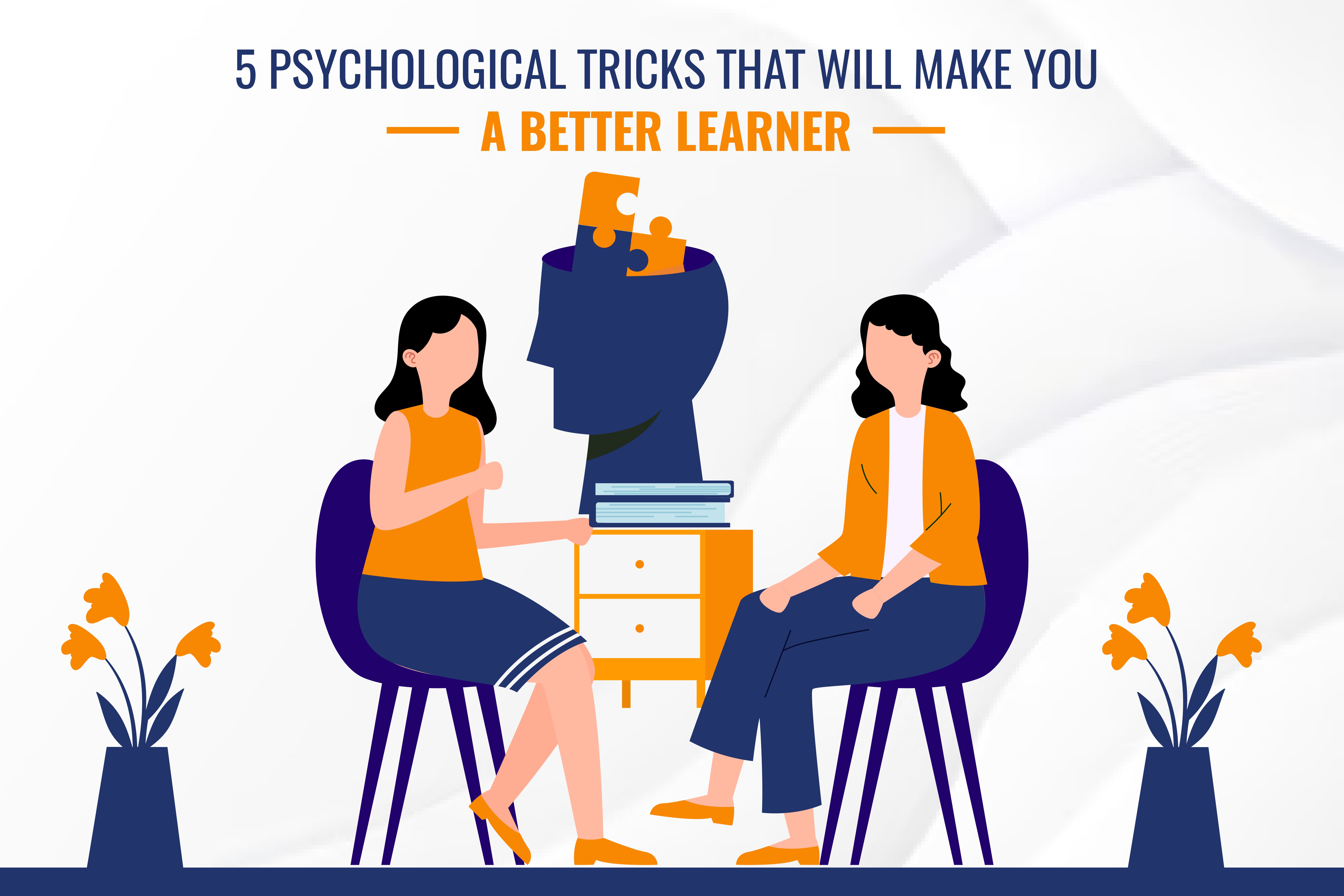 5 Psychological Tricks That Will Make You A Better Learner