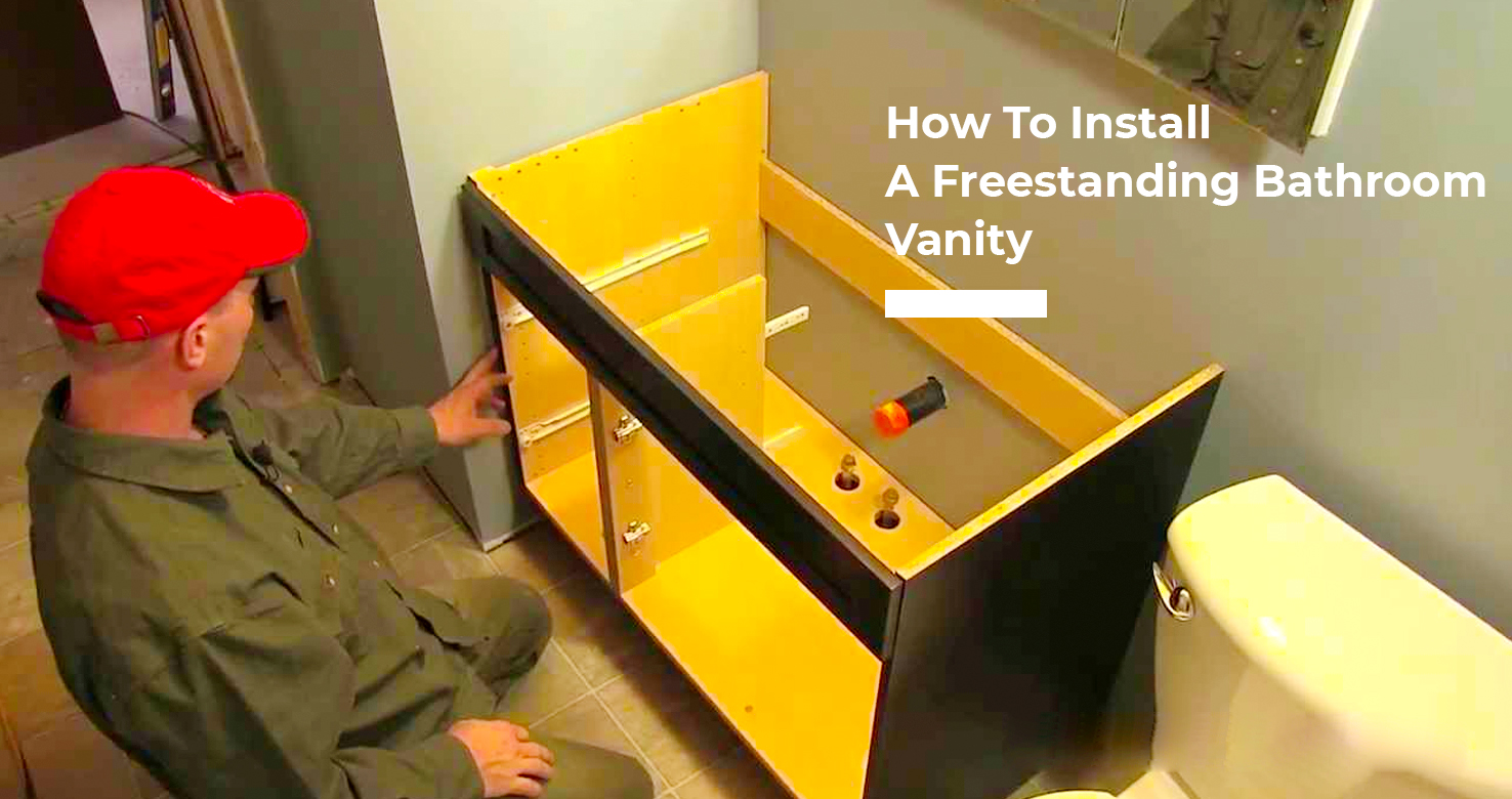 How To Install A Freestanding Bathroom Vanity