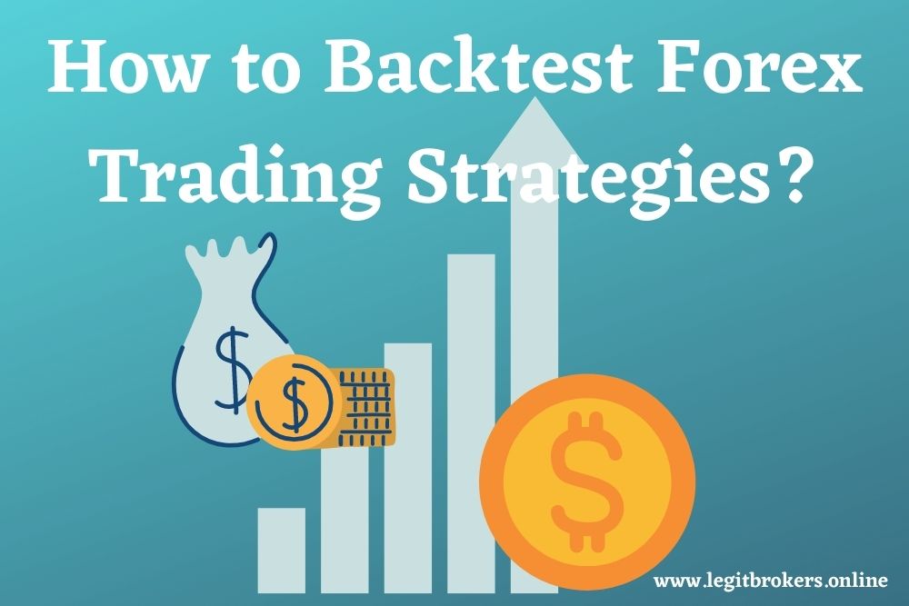 How to Backtest Forex Trading Strategies?