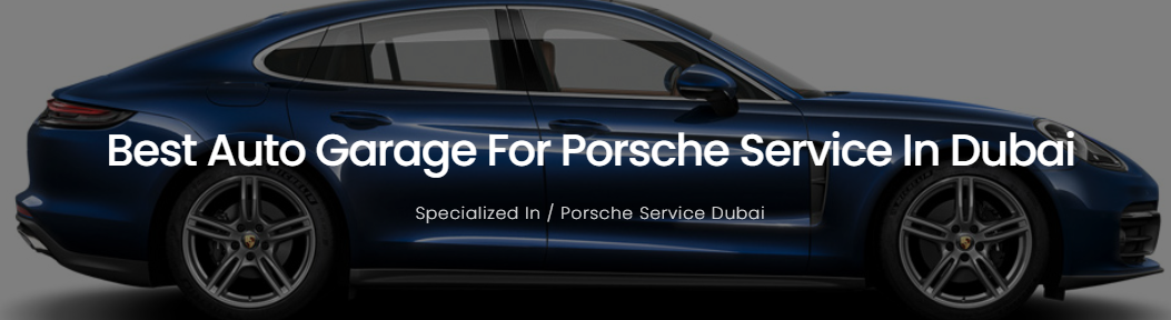 Porsche Repair Dubai: The Ultimate Guide to Finding the Best Services