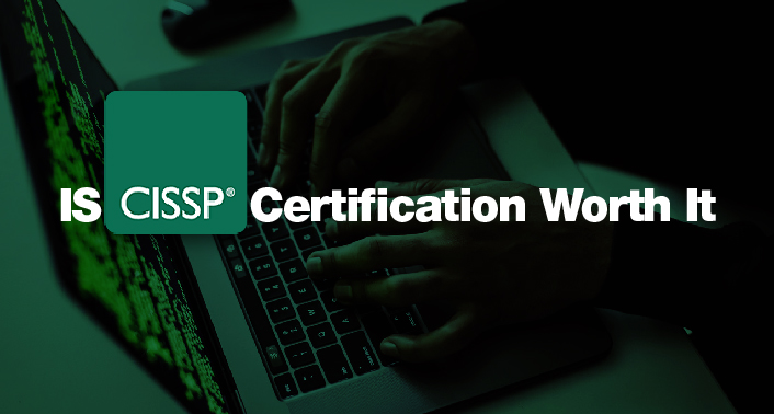 CISSP Certification in Dubai: Why You Should Get It?
