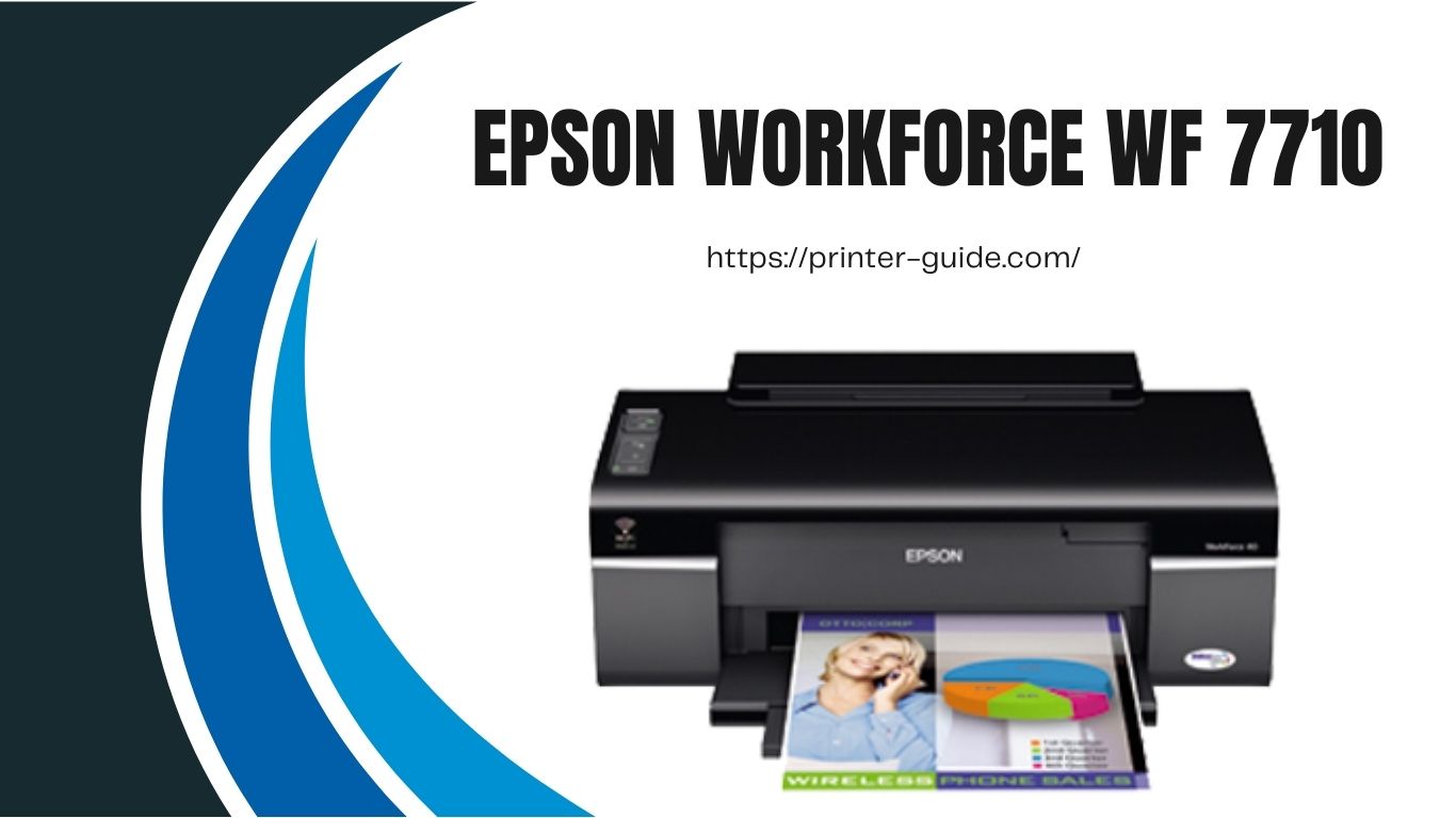 Setup your Epson Workforce WF 7710 printer
