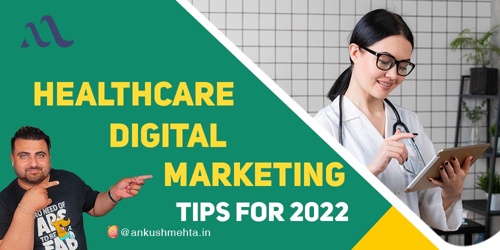 Digital Marketing Tips for Healthcare 2022 | Ankush Mehta