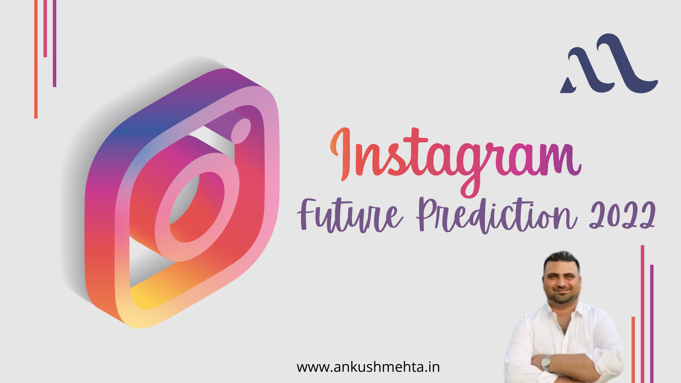 Instagram Future Predictions for 2022 | Ankush Mehta 