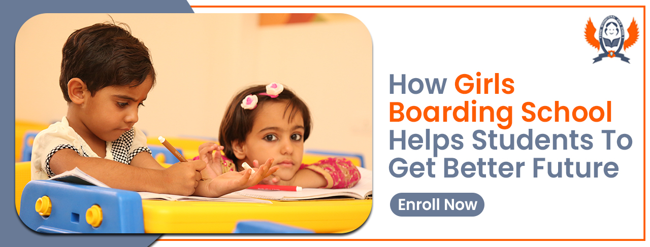 How Girls Boarding School helps students to get better future