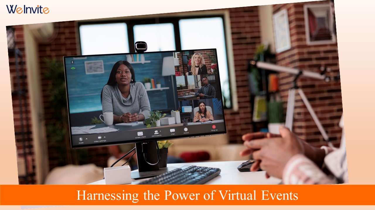 Harnessing the Power of Virtual Events