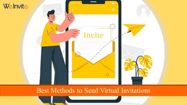 What are Some Good Methods to Send Virtual Invitations?