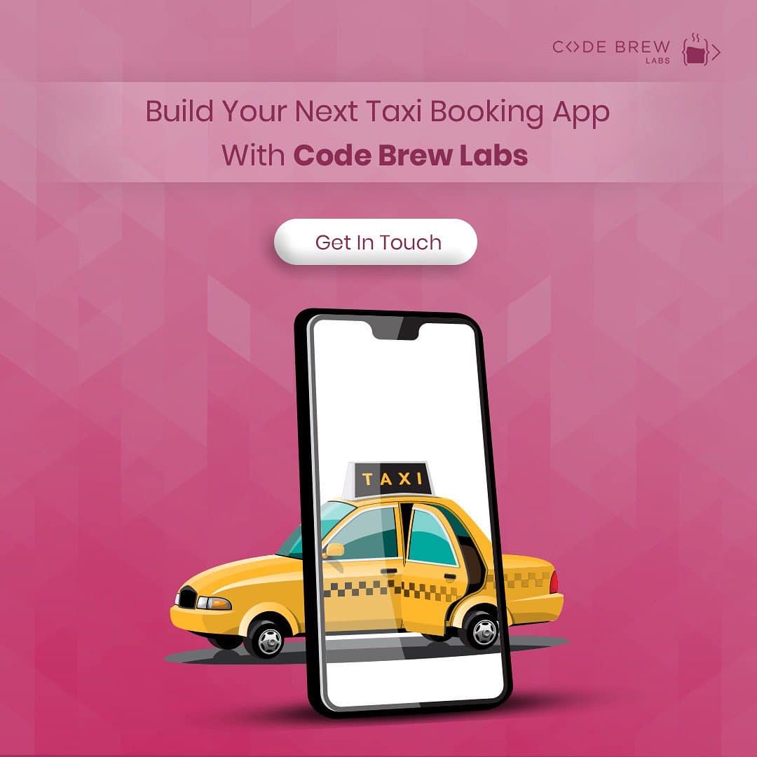 Why Choose Online Taxi Business in 2022 - Code Brew Labs 