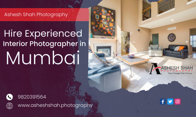 Hire Experienced Interior Photographer in Mumbai