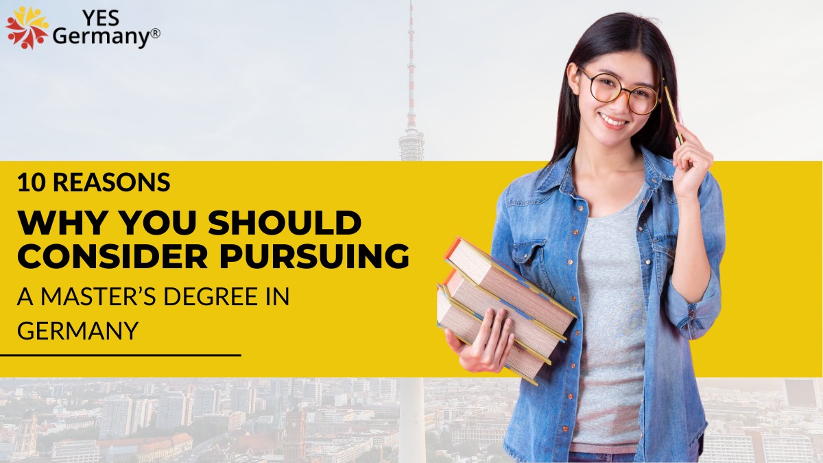 10 Reasons Why You Should Consider Pursuing a Master’s Degree in Germany