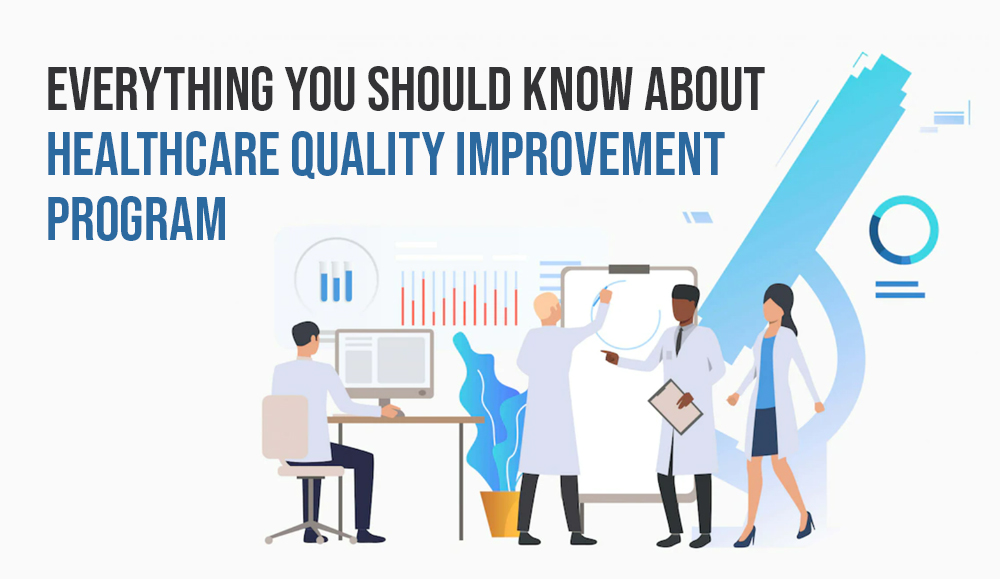 Everything You Should Know About Healthcare Quality Improvement Program