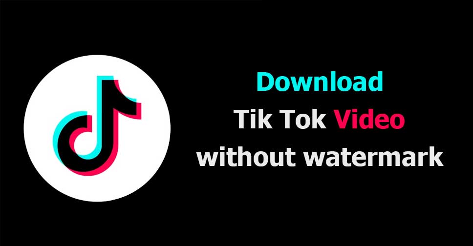 how to download tiktok video without watermark