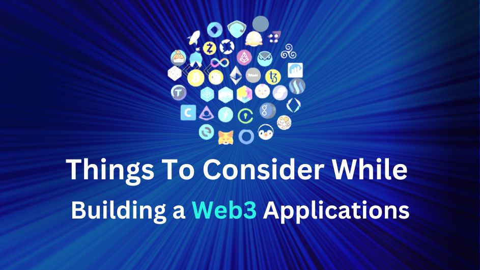 Important Things To Consider Before Building a Web3 Applications