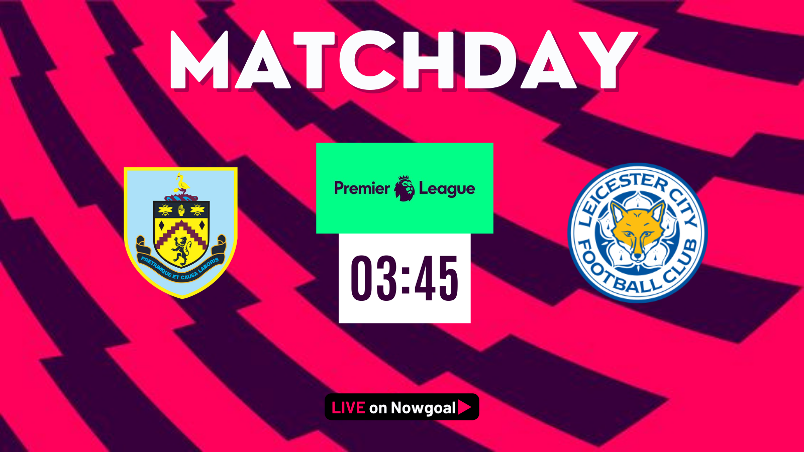 Matchday! #PL🏴󠁧󠁢󠁥󠁮󠁧󠁿⭐️  Burnley vs Leicester Predictions: