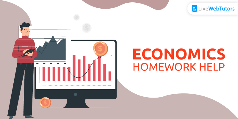 Economics Homework Help Online: A Service Dedicated for Students