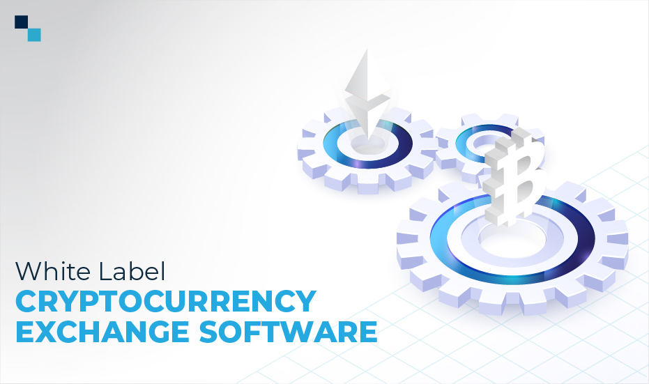 Leverage Best White Label Cryptocurrency Exchange Software