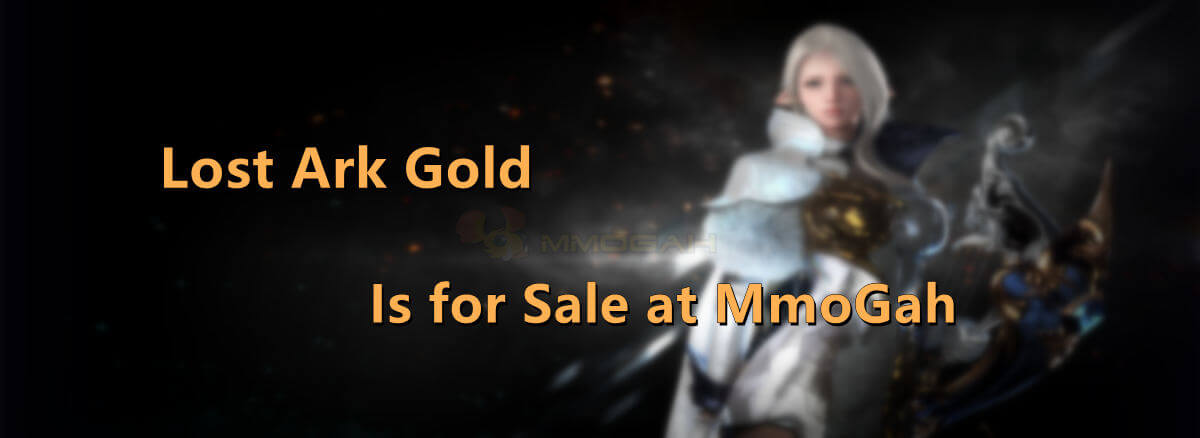 Lost Ark Gold Is for Sale at MmoGah