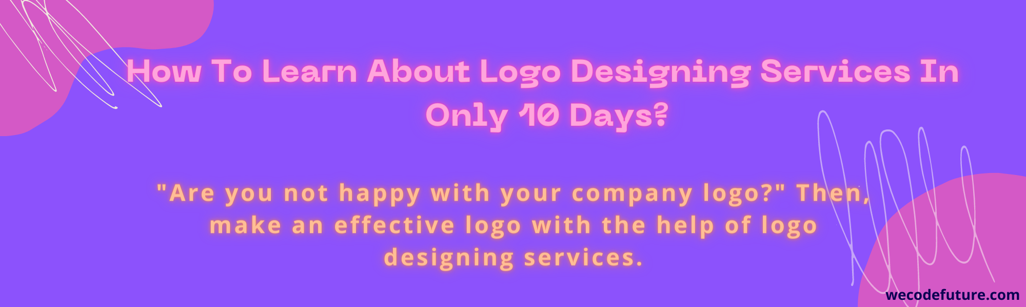 How To Learn About Logo Designing Services In Only 10 Days?