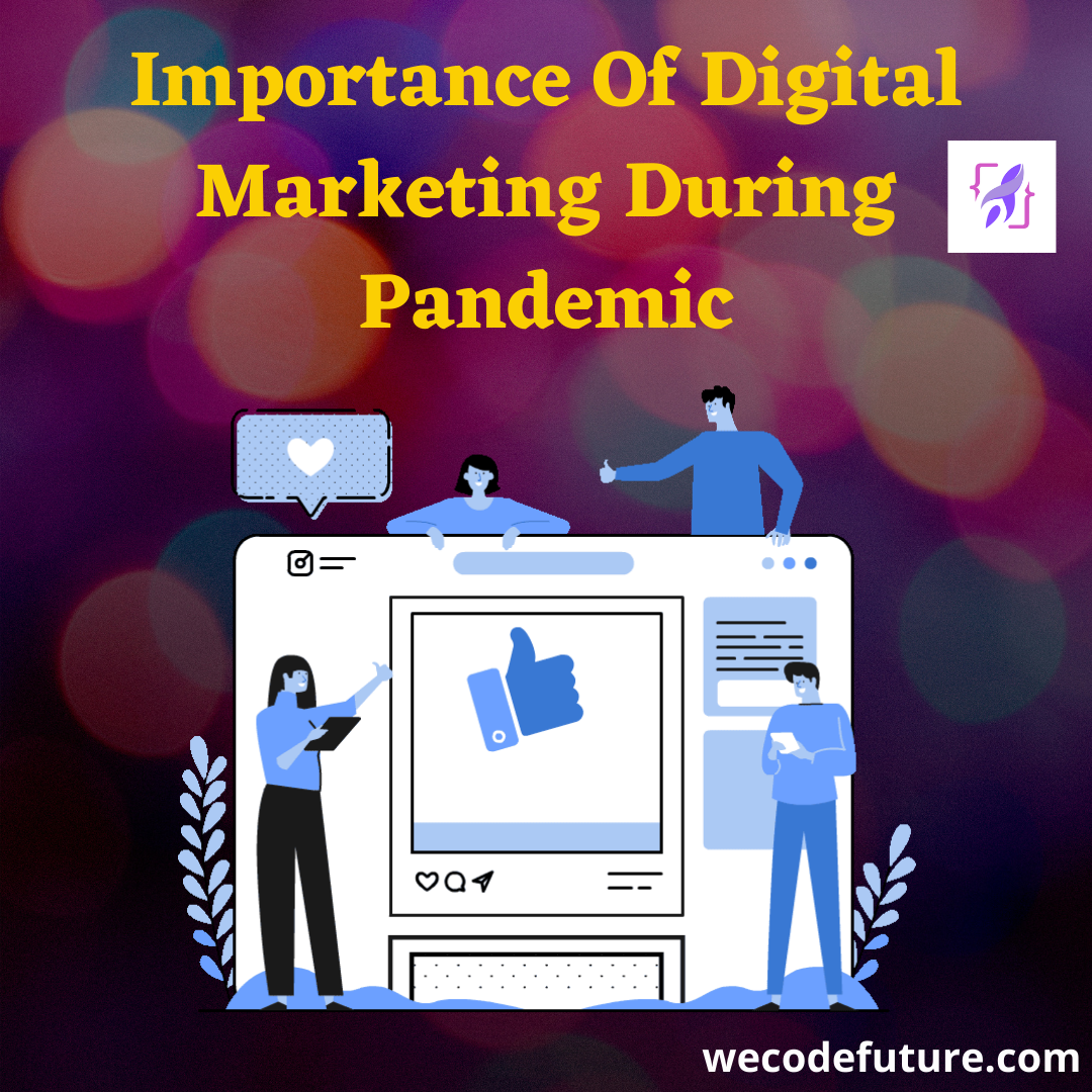 Importance Of Digital Marketing During Pandemic
