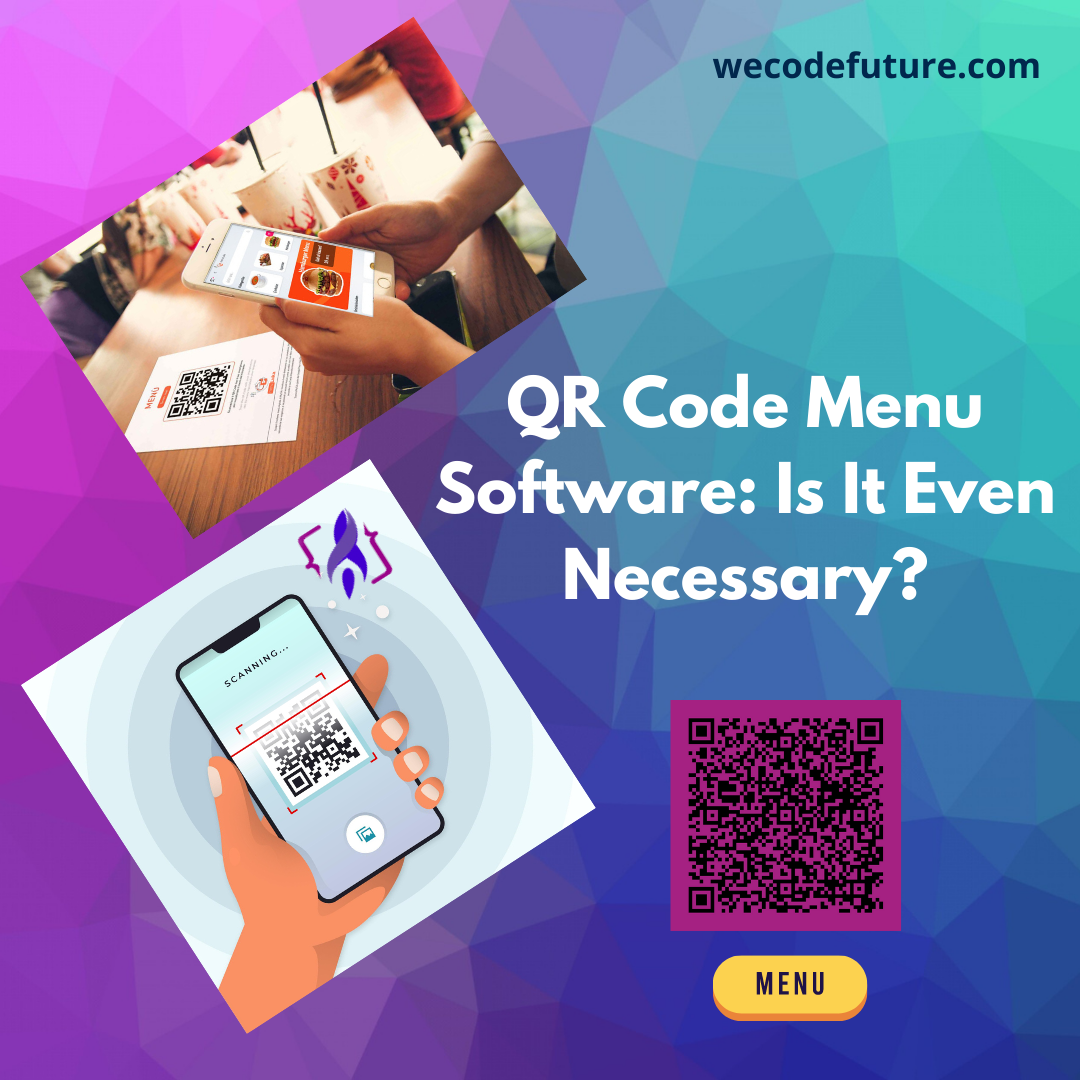 QR Code Menu Software: Is It Even Necessary?